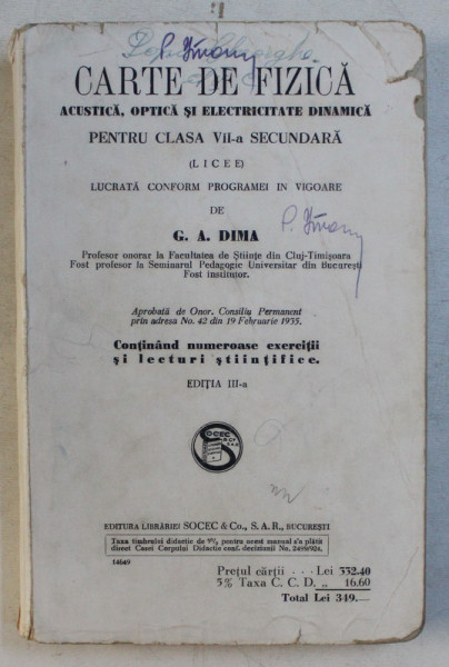 CARTE DE FIZICA , ACUSTICA , OPTICA SI ELECTRICITATE DINAMICA PENTRU CLASA VII - A SECUNDARA de G. A. DIMA , 1924