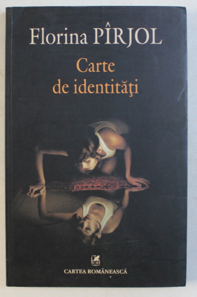CARTE DE IDENTITATI de FLORINA PIRJOL , 2014