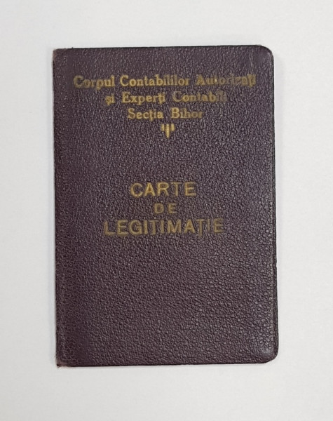 CARTE DE LEGITIMATIE , CORPUL CONTABILILOR AUTORIZATI SI EXPERTI CONTABILI , SECTIA BIHOR , 1948