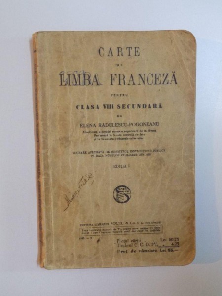 CARTE DE LIMBA FRANCEZA PENTRU CLASA VIII - a SECUNDARA de ELENA RADULESCU POGONEANU , ED. I a