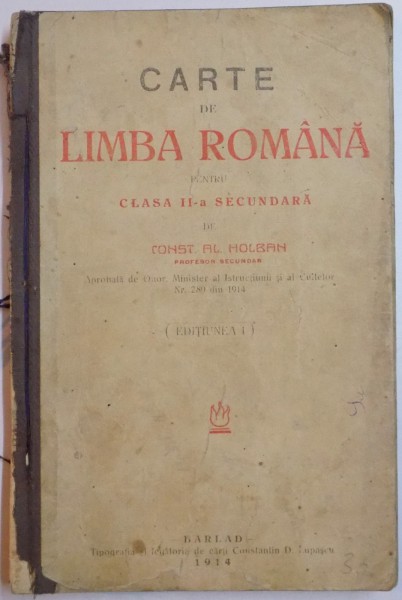 CARTE DE LIMBA ROMANA PENTRU CLASA A II A SECUNDARA de CONST. AL. HOLBAN , EDITIUNEA I , 1914
