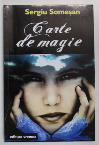 CARTE DE MAGIE de SERGIU SOMESAN , 2005
