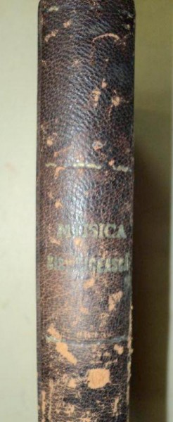 CARTE DE MUSICA BISERICEASCA PE PSALTICHIE SI PE NOTE LINIARE,PENTRU TREI VOCI-NIFON N. PLOESTEANU  1902
