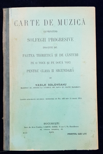 CARTE DE MUZICA CUPRINZAND SOLFEGII PROGRESIVE PENTRU CLASA II SECUNDARA de VASILE SOLOVEANU - BUCURESTI, 1912
