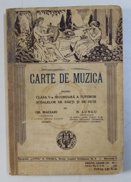 CARTE DE MUZICA PENTRU CLASA V - A SECUNDARA de GR. MAGIARI si N . LUNGU , 1935