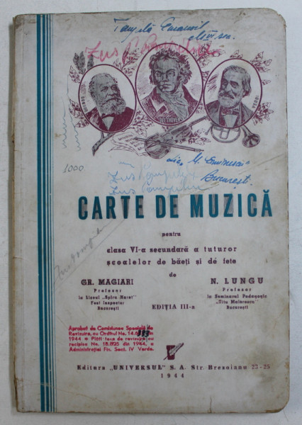 CARTE DE MUZICA PENTRU CLASA  VI -A SECUNDARA A TUTUROR SCOALELOR DE BAIETI SI DE FETE de GR. MAGIARI si N . LUNGU , 1944