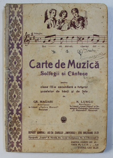 CARTE DE MUZICA SOLFEGII SI CANTECE  PENTRU CLASA A IV A SECUNDARA A TUTUROR SCOALELOR DE BAIETI SI DE FETE de GR. MAGIARI SI N. LUNGU,1937