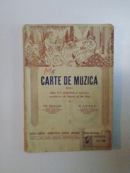 CARTE DE MUZICA , SOLFEGII SI CANTECE PENTRU CLASA A V A SECUNDARA A TUTUROR SCOALELOR DE BAIETI SI DE FETE de GR. MAGIARI , N. LUNGU