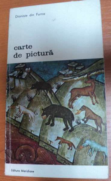 CARTE DE PICTURA-DIONISIE DIN FURNA,BUCURESTI 1979