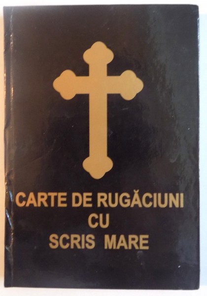 CARTE DE RUGACIUNI CU SCRIS MARE, MANASTIREA &amp;quot;SF. PANTELIMON&amp;quot; TELEORMAN, STARET PROTOSINGHEL ANTONIE LITA