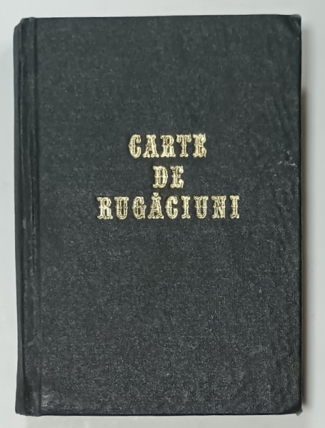 CARTE DE RUGACIUNI , EDITATA DE ARHIEPISCOPIA ROMANO - CATOLICA  DE BUCURESTI , 1981