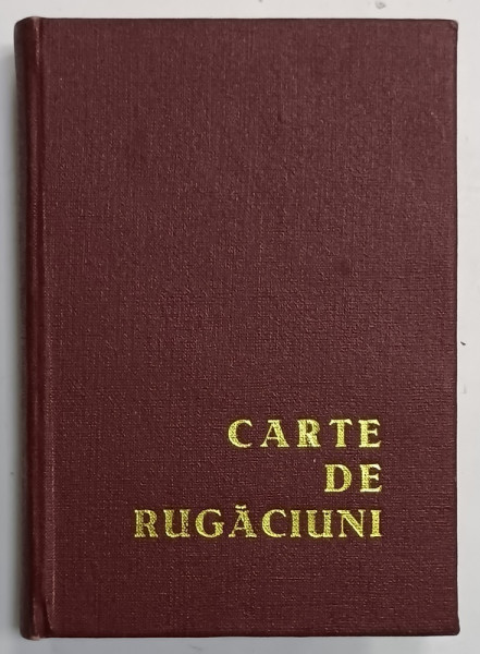 CARTE DE RUGACIUNI , EDITATA DE ARHIEPISCOPIA ROMANO - CATOLICA DIN BUCURESTI , 1973
