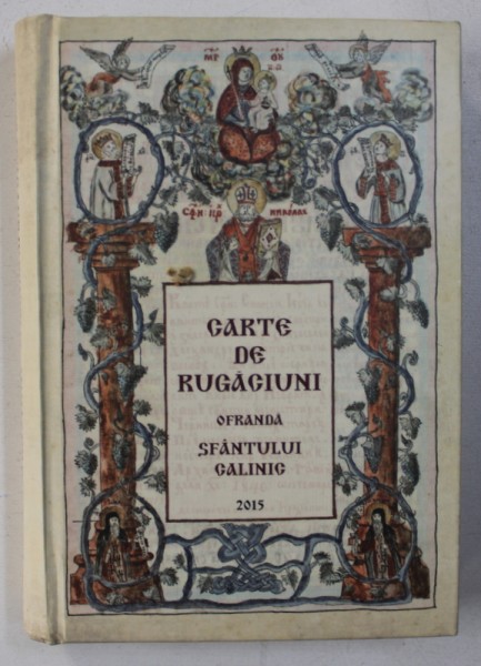 CARTE DE RUGACIUNI - OFRANDA SFANTULUI CALINIC , 2015