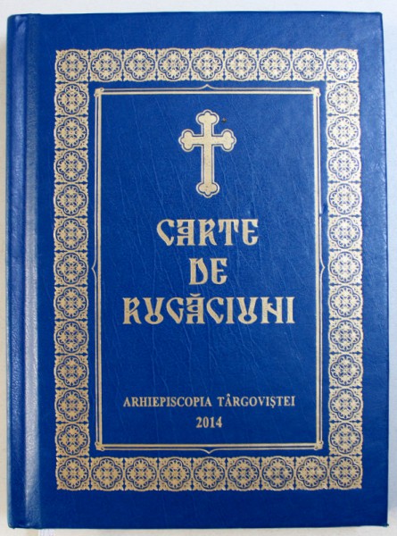 CARTE DE RUGACIUNI , redactor IOAN STAN ...MARIAN PUIESCU , 2014