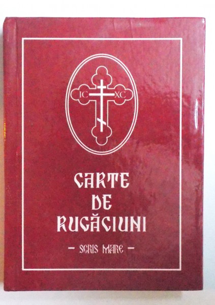 CARTE DE RUGACIUNI - SCRIS MARE