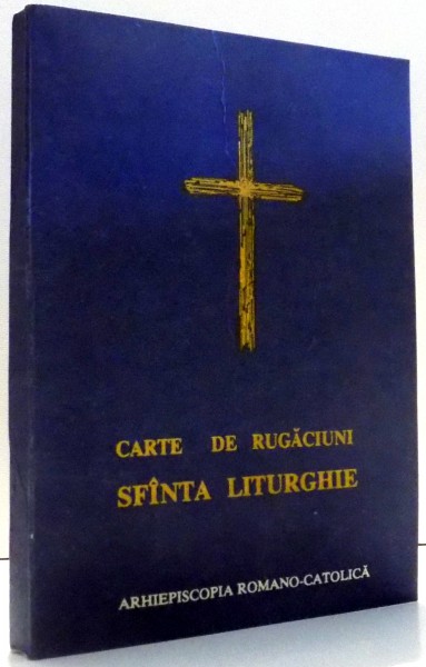 launch argument Inspection CARTE DE RUGACIUNI, SFANTA LITURGHIE , 1990