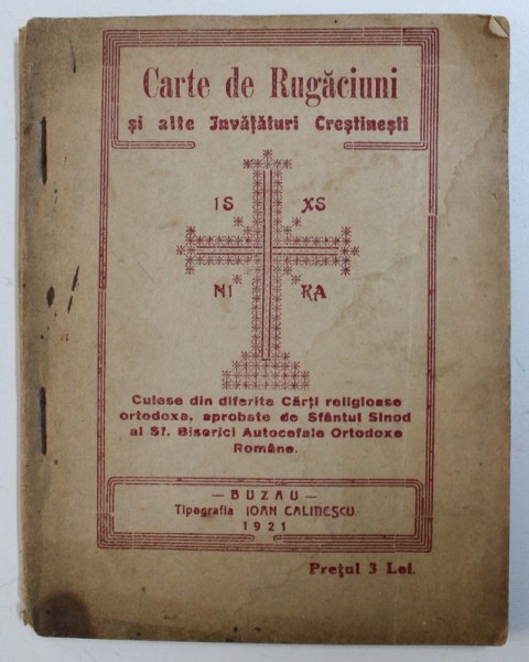 CARTE DE RUGACIUNI SI ALTE INVATATURI CRESTINESTI de IOAN ST. MOLDOVEANU , 1921