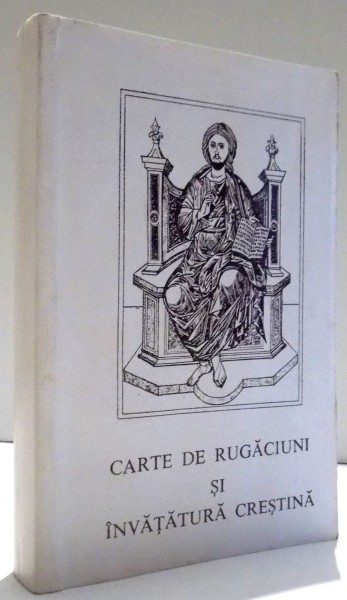 CARTE DE RUGACIUNI SI INVATATURA CRESTINA