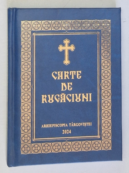 CARTE DE RUGACIUNI , TIPARITA CU BINECUVANTAREA INALTPREASFINTITULUI PARINTE NIFON , 2024