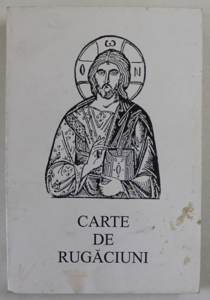 CARTE DE RUGACIUNI , TIPARITA CU BINECUVANTAREA PREA SFINTITULUI EFTIMIE , EPISCOP AL ROMANULUI , 2000