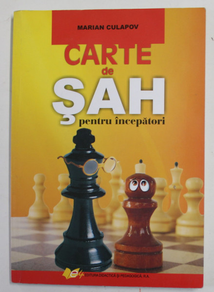 CARTE DE SAH PENTRU INCEPATORI de MARIAN CULAPOV , 2014