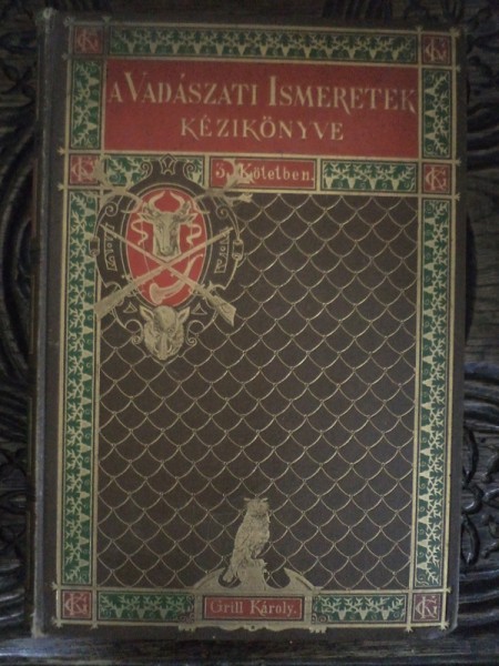 CARTE DE VANATOARE IN LIMBA MAGHIARA de SZECSI ZSIGMOND, BUDAPEST 1892