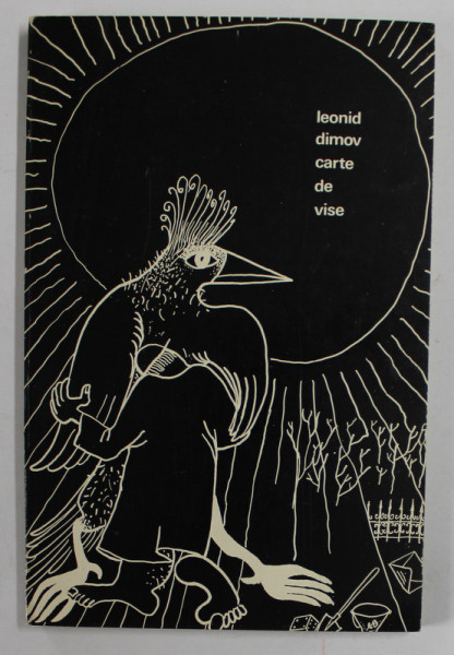 CARTE DE VISE de LEONID DIMOV , coperta si ilustratiile de FLORIN PUCA , 1969