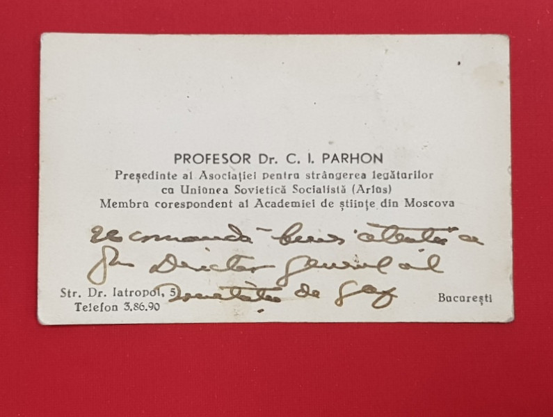 CARTE DE VIZITA A PROFESORULUI DOCTOR C.I. PARHON ( 1874 - 1969 ) , PRESEDINTE AL A.R.L.U.S. , MEMBRU CORESPONDENT AL ACADEMIEI DE STIINTE DIN MOSCOVA , SCRISA PE FATA SI VERSO CU CERNEALA NEAGRA , PERIOADA POSTBELICA