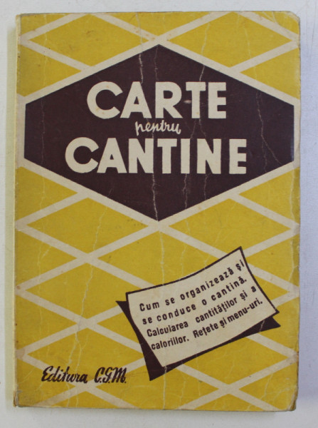 CARTE PENTRU CANTINE . 500 RETETE DE MANCARE , 1949