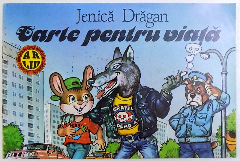CARTE PENTRU VIATA - O POVESTE CU UN IEPURAS TARE POZNAS de JENICA DRAGAN, 1996