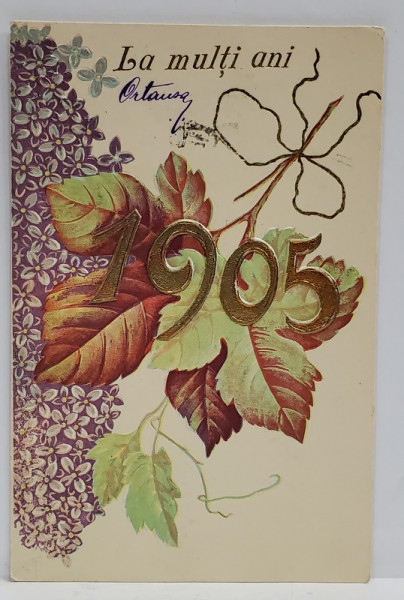 CARTE POSTALA FELICITARE DE ANUL NOU , CU FLORI DE LILIAC SI FRUNZE DE VITA - DE - VIE  , CROMOLITOGRAFIE , EMBOSATA , 1905