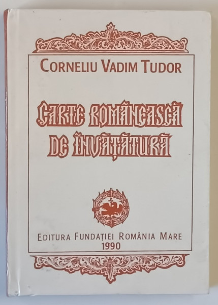 CARTE ROMANEASCA DE INVATATURA de CORNELIU VADIM TUDOR , 1990 *EDITIE CARTONATA