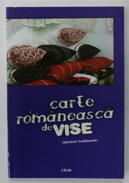 CARTE ROMANEASCA DE VISE , TALMACIRI TRADITIONALE , 2008