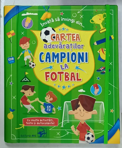 CARTEA ADEVARATILOR CAMPIONI LA FOTBAL , CU MULTE ACTIVITATI , TESTE SI AUTOCOLANTE , 2021