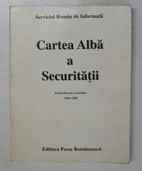 CARTEA ALBA A SECURITATII,1969-1989