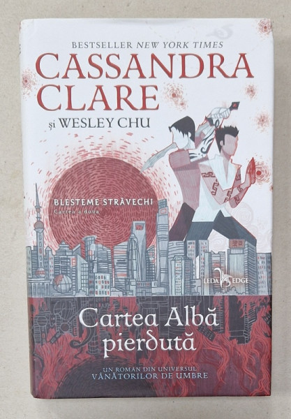 CARTEA ALBA PIERDUTA de CASSANDRA CLARE si WESLEY CHU , 2021