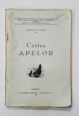CARTEA APELOR de APOSTOL D. CULEA - BUCURESTI, 1930