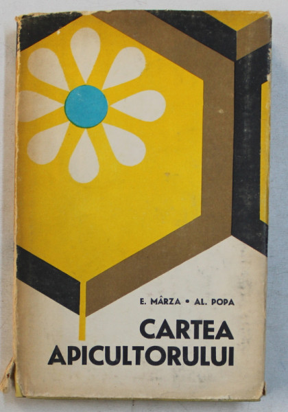 CARTEA APICULTORULUI de E. MARZA , AL. POPA