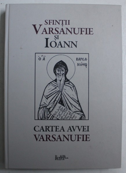 CARTEA AVVEI VARSANUFIE de SFINTII VARSANUFIE SI IOANN , 2015