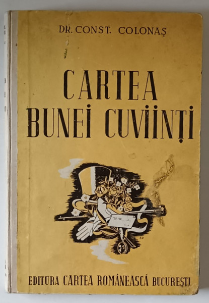 CARTEA BUNEI CUVIINTI  de DR. CONST COLONAS , 1943