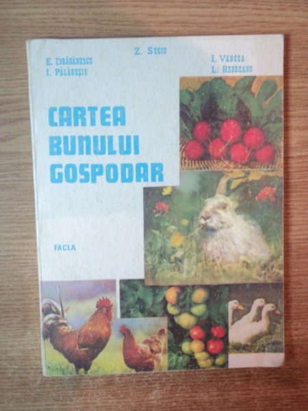 CARTEA BUNULUI GOSPODAR de ZAHARIA SUCIU , EMIL DRAGANESCU , ION VANCEA ... , Timisoara 1985