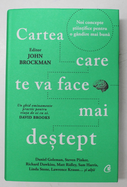 CARTEA CARE TE VA FACE MAI DESTEPT , NOI CONCEPTE STIINTIFICE PENTRU O GANDIRE MAI BUNA , editie de JOHN BROCKMAN , 2022