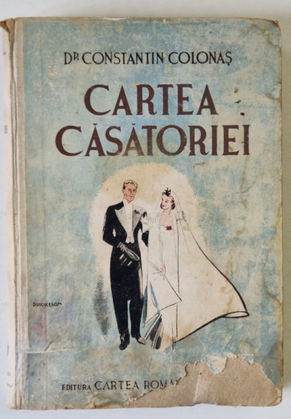 CARTEA CASATORIEI , a - III - a EDITIE REVAZUTA de CONST. COLONAS , PREZINTA HALOURI DE APA