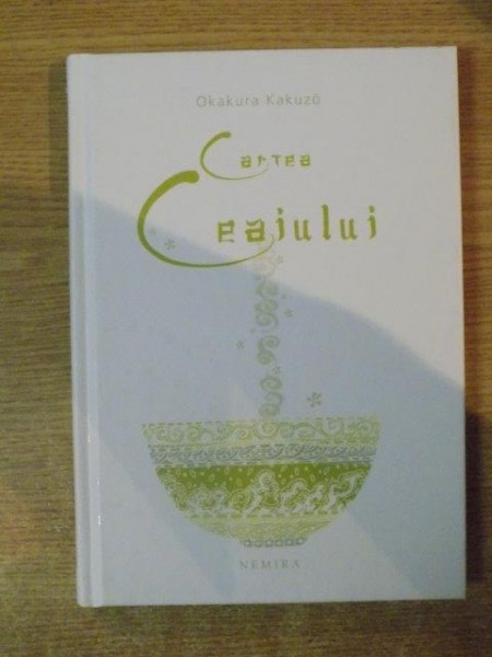 CARTEA CEAIULUI de OKAKURA KAKUZO , 2008