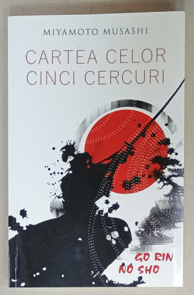 CARTEA CELOR CINCI CERCURI de  MYAMOTO MUSASHI , GO RIN NO SHO , 2023