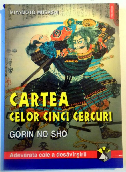 CARTEA CELOR CINCI CERCURI , GORIN NO SHO de MIYAMOTO MUSASHI , 2000