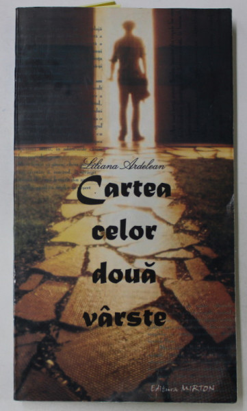 CARTEA CELOR DOUA VARSTE de LILIANA ARDELEAN , EDITIE IN LIMBILE ROMAN SI GERMANA , COLEGAT , 2003