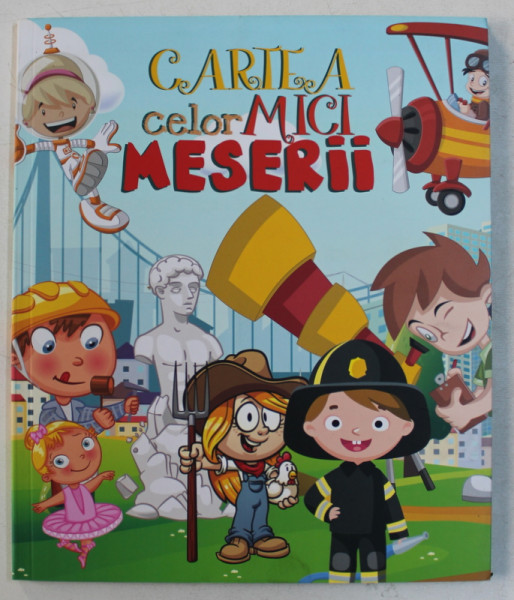 CARTEA CELOR MICI MESERII , coordonator MIHAELA MANOLACHE , 2019