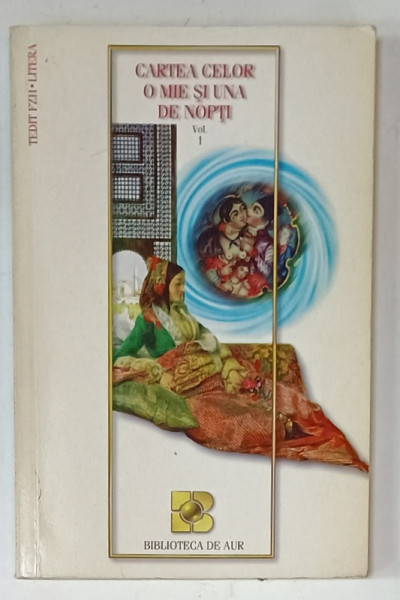 CARTEA CELOR O MIE SI UNA DE NOPTI , VOLUMUL I , text integral , 1998