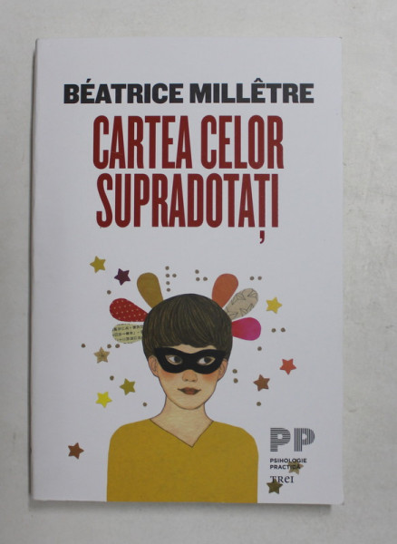 CARTEA CELOR SUPRADOTATI de BEATRICE MILLETRE , 2021